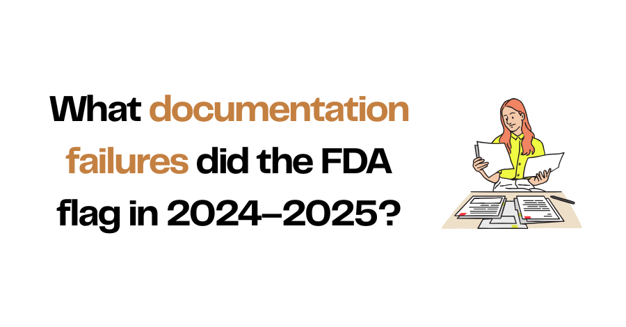 FDA inspection documentation failures